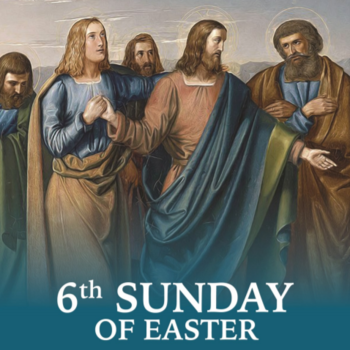 6th sunday easter 2018